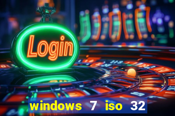 windows 7 iso 32 bits pt-br download